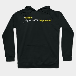 daddy right: 100% !important Hoodie